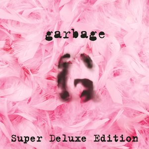 Image for 'Garbage [20th Anniversary Super Deluxe Edition (Remastered)]'