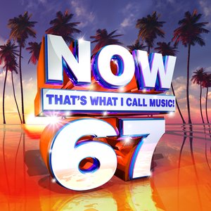 Image for 'Now That's What I Call Music Vol. 67'