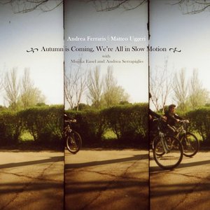 Immagine per 'Autumn is Coming, We're All in Slowmotion'