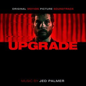 “Upgrade (Original Motion Picture Soundtrack)”的封面