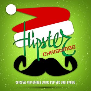 Image for 'Hipster Christmas - Eclectic Christmas Songs for the Cool Crowd'