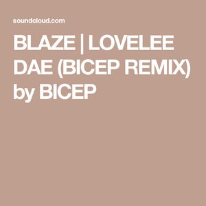 “Lovelee Dae Bicep Remixes”的封面