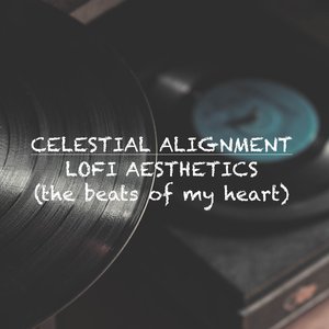 Image for 'Lofi Aesthetics (The Beats of My Heart)'