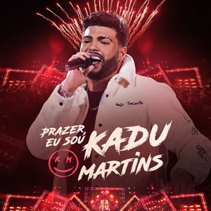 Image for 'Prazer, Eu Sou Kadu Martins'