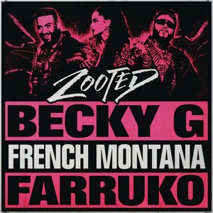 Zdjęcia dla 'Zooted (feat. French Montana & Farruko)'