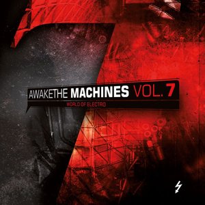 Image for 'Awake the Machines, Vol. 7'