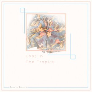 Image for 'Lost In The Tropics'