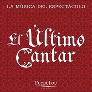 Imagem de 'El Último Cantar (La Música del Espectáculo "Puy du Fou - España")'