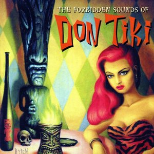 Bild för 'The Forbidden Sounds of Don Tiki'