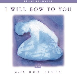 Immagine per 'I Will Bow To You'