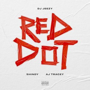 Image for 'Red Dot (feat. Shindy & AJ Tracey)'