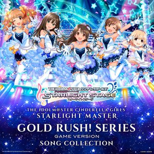 Image for 'THE IDOLM@STER CINDERELLA GIRLS STARLIGHT MASTER GOLD RUSH! SERIES GAME VERSION SONG COLLECTION'