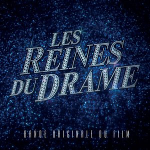 Image for 'Les reines du drame (Bande originale du film)'