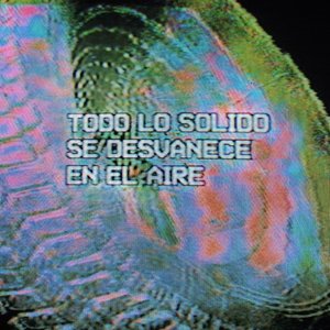 Image for 'Todo lo Sólido se Desvanece en el Aire'