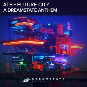 'Future City (A Dreamstate Anthem)'の画像
