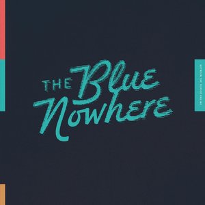 Imagem de 'The Blue Nowhere (Deluxe Edition)'