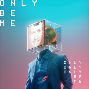 Image for 'Only Be Me'