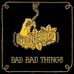 Изображение для 'Bad Bad Things'