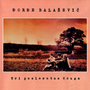 Image for 'TRI POSLERATNA DRUGA'