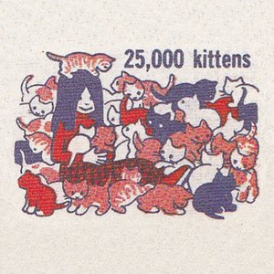 Image for '25,000 Kittens'