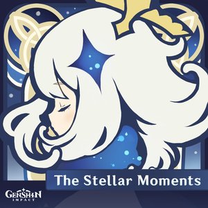 'Genshin Impact - The Stellar Moments (Original Game Soundtrack)' için resim