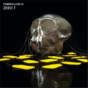 Image for 'FABRICLIVE 52: Zero T'