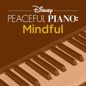 Изображение для 'Disney Peaceful Piano: Mindful'