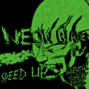 'NEON BLADE (Sped Up)' için resim