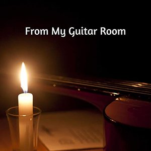 Image for 'From My Guitar Room'