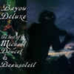 Image for 'Bayou Deluxe: The Best of Michael Doucet & Beausoleil'
