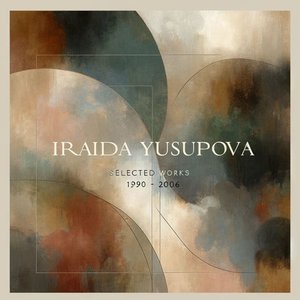 Image for 'Yusupova: Works 1990 - 2006 [Individual Selection, 2009]'