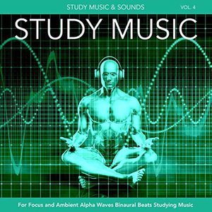 Image for 'Study Music for Focus and Ambient Alpha Waves Binaural Beats Studying Music, Vol. 4'