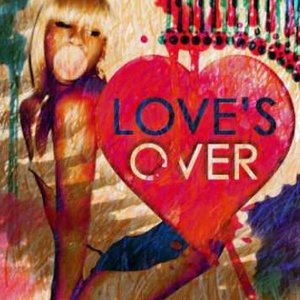 Изображение для 'Love's Over'