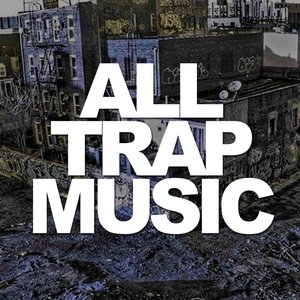 Image for 'All Trap Music, Vol. 4'