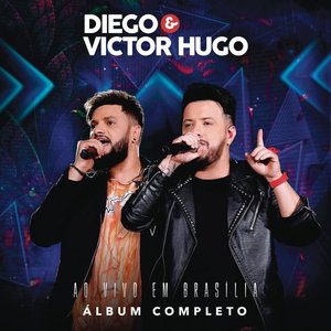 Image for 'Diego & Victor Hugo Ao Vivo em Brasília'