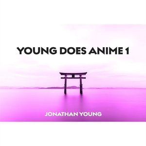 “Young Does Anime 1”的封面