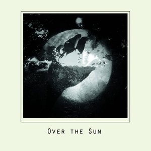 'Over the Sun'の画像