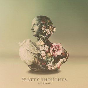 'Pretty Thoughts (FKJ Remix)' için resim