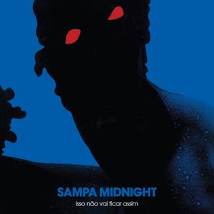 Изображение для 'Sampa Midnight - Isso Não Vai Ficar Assim'