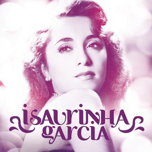 Image for 'Isaurinha Garcia 90 anos'