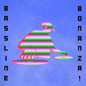 Image for 'Bassline Bonanza!'