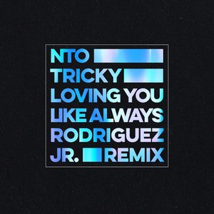 'Loving You Like Always (Rodriguez Jr. Remix)' için resim
