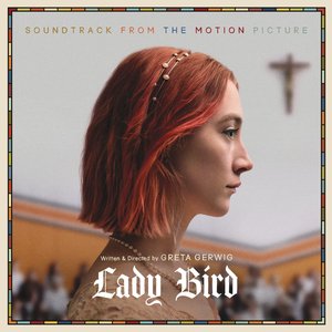 'Lady Bird - Soundtrack from the Motion Picture' için resim