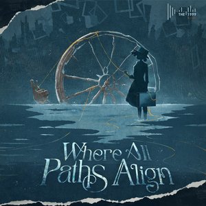 Image for 'Where All Paths Align'