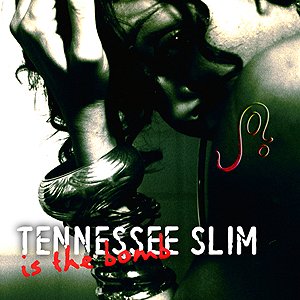 Image for 'Tennessee Slim is the BOMB'