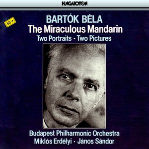 Image for 'Bartok: The Miraculous Mandarin, Two Portraits & Two Pictures'