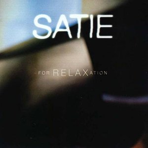 Image for 'Satie - for Relaxation'