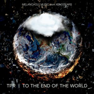 'To The End Of The World: Melancholy Music from Xenogears' için resim