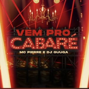 Изображение для 'Vem Pro Cabaré'