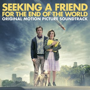 Image for 'Seeking A Friend For The End Of The World (Original Motion Picture Score)'